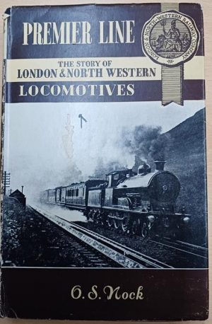 Premier Line - The Story of the L&NWR - O.S.Nock